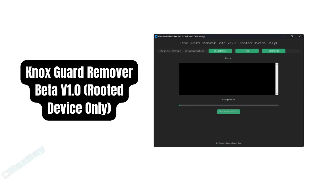 Knox Guard Remover Beta V1.0 (Rooted Device Only)